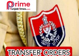Read more about the article LATEST.. ਪੰਜਾਬ ਸਰਕਾਰ ਵਲੋਂ 2 IPS ਤੇ 35 PPS ਪੁਲਿਸ ਅਧਿਕਾਰੀਆਂ ਦਾ ਮੁੜ ਫੇਰਬਦਲ
